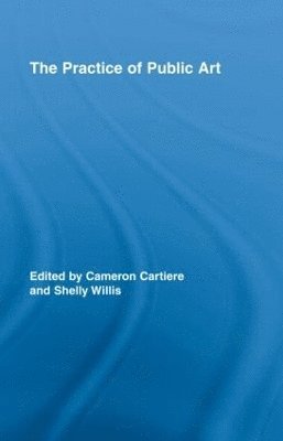 Cameron Cartiere, Shelly Willis, UK) Cartiere, Cameron (Birkbeck College, University of London, University of Minnesota) Willis, Shelly (Shelly Willis - Practice of Public Art, Inbunden