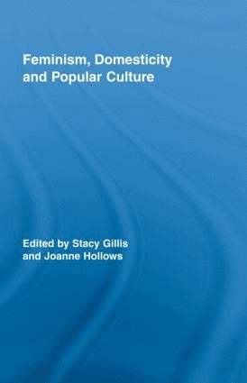 bokomslag Feminism, Domesticity and Popular Culture