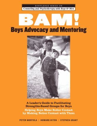 Peter Mortola, Howard Hiton, Stephen Grant - BAM! Boys Advocacy and Mentoring, Häftad