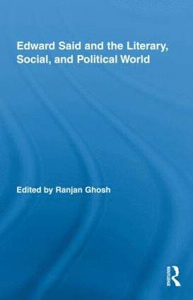 bokomslag Edward Said and the Literary, Social, and Political World