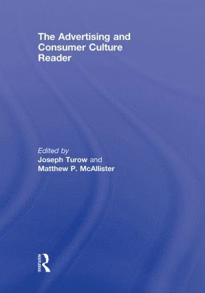 Advertising and Consumer Culture Reader