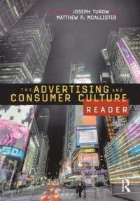 bokomslag The Advertising and Consumer Culture Reader