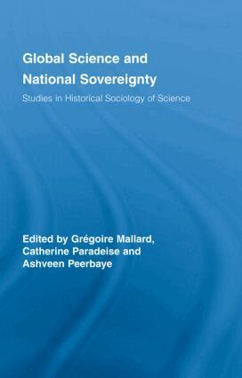 Grégoire Mallard, Catherine Paradeise, Ashveen Peerbaye - Global Science and National Sovereignty, Inbunden