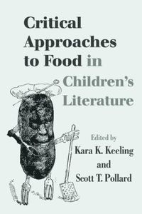 bokomslag Critical Approaches to Food in Children's Literature