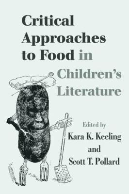 bokomslag Critical Approaches to Food in Childrens Literature