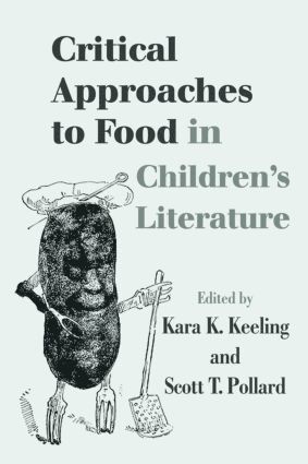 bokomslag Critical Approaches to Food in Children's Literature