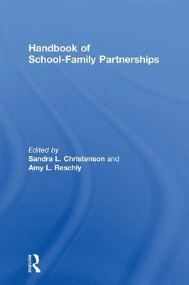 Sandra L. Christenson, Amy L. Reschly, USA) Christenson, Sandra L. (University of Minnesota - Handbook of School-Family Partnerships, Inbunden