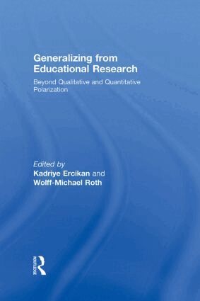 Kadriye Ercikan, Wolff-Michael Roth - Generalizing from Educational Research, Inbunden