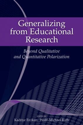 Kadriye Ercikan, Wolff-Michael Roth - Generalizing from Educational Research, Häftad