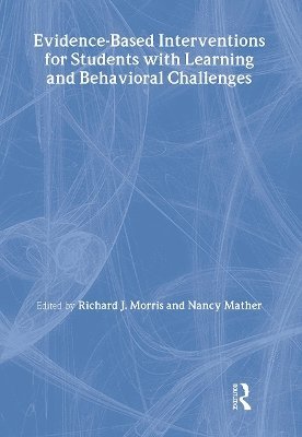Evidence-Based Interventions for Students with Learning and Behavioral Challenges 1