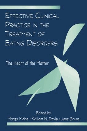 Margo Maine, William N. Davis - Effective Clinical Practice in the Treatment of Eating Disorders, Inbunden