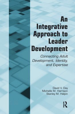An Integrative Approach to Leader Development 1