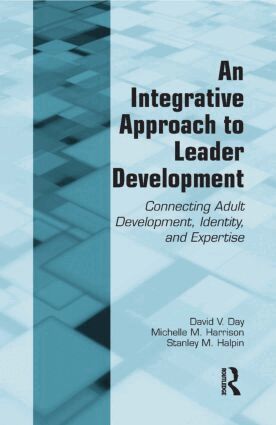 David V. Day, Michelle M. Harrison, Stanley M. Halpin - Integrative Approach to Leader Development, Häftad