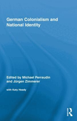 Michael Perraudin, Juergen Zimmerer - German Colonialism and National Identity, Inbunden