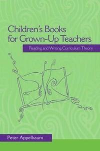 bokomslag Children's Books for Grown-Up Teachers