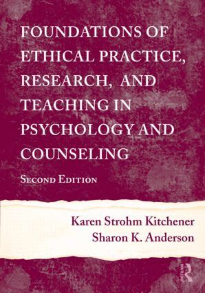 Karen Strohm Kitchener, Sharon K. Anderson - Foundations of Ethical Practice, Research, and Teaching in Psychology and Counseling, Inbunden