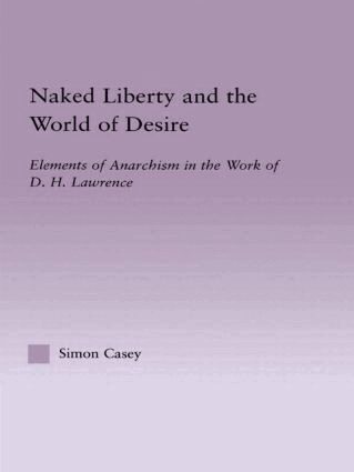 Simon Casey - Naked Liberty and the World of Desire, Inbunden