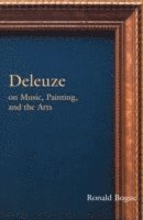 Deleuze on Music, Painting, and the Arts