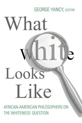 George Yancy - What White Looks Like, Häftad
