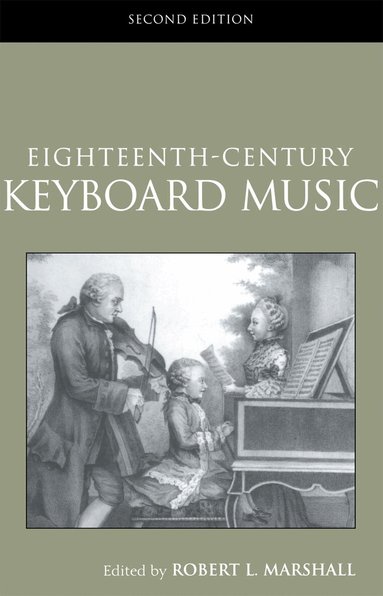 Robert Marshall - Eighteenth-Century Keyboard Music, Häftad
