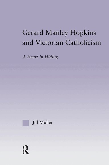 Jill Muller - Gerard Manley Hopkins and Victorian Catholicism, Inbunden