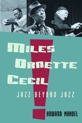 Miles, Ornette, Cecil 1