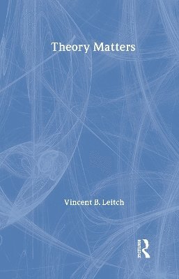 Vincent Leitch - Theory Matters, Inbunden