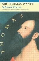 Sir Thomas Wyatt, Thomas Wyatt, Hardiman Scott - Selected Poems of Sir Thomas Wyatt, Häftad