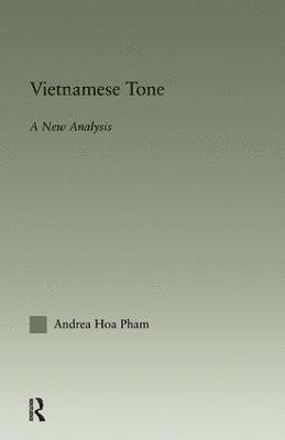 Andrea Hoa Pham, Laurence Horn - Vietnamese Tone, Inbunden