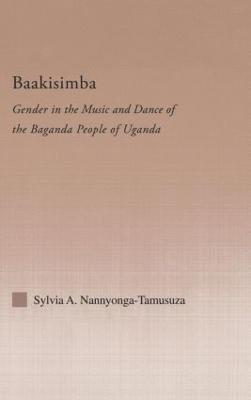 Sylvia Antonia Nannyonga-Tamusuza, Uganda) Nannyonga-Tamusuza, Sylvia Antonia (Makerere University - Baakisimba, Inbunden