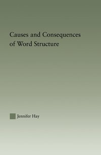 bokomslag Causes and Consequences of Word Structure