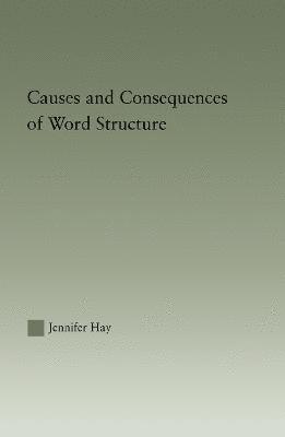 bokomslag Causes and Consequences of Word Structure