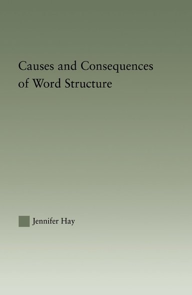 bokomslag Causes and Consequences of Word Structure