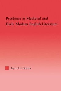 bokomslag Pestilence in Medieval and Early Modern English Literature