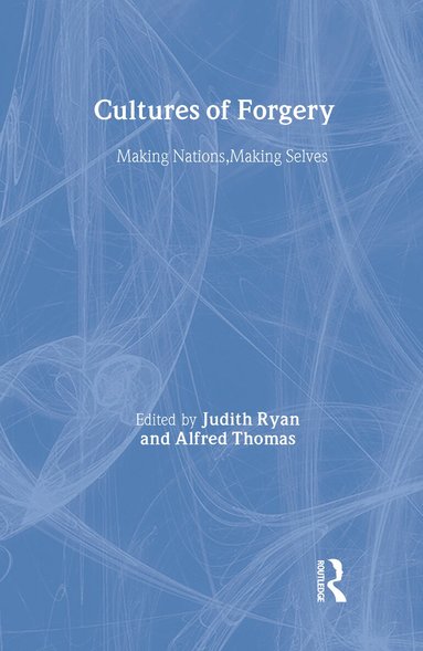 Judith Ryan, Alfred Thomas - Cultures of Forgery, Inbunden