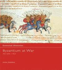 bokomslag Byzantium at War AD 600-1453