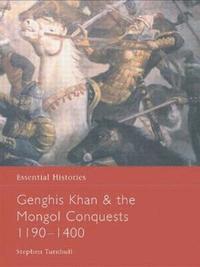 bokomslag Genghis Khan and the Mongol Conquests 1190-1400