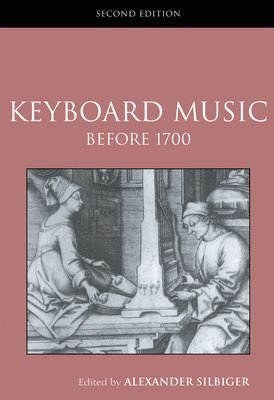 Alexander Silbiger, USA) Silbiger, Alexander (Duke University - Keyboard Music Before 1700, Häftad