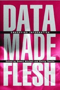 bokomslag Data Made Flesh