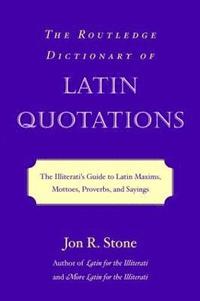 bokomslag The Routledge Dictionary of Latin Quotations