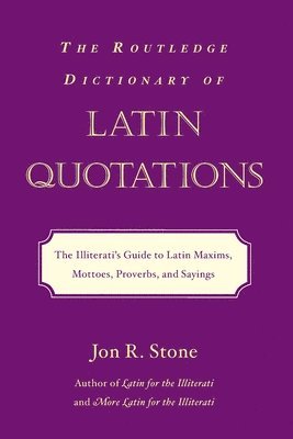 bokomslag The Routledge Dictionary of Latin Quotations