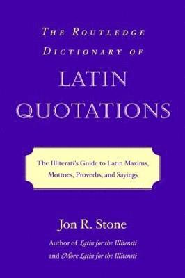 The Routledge Dictionary of Latin Quotations 1