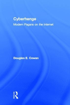 Douglas E. Cowan - Cyberhenge, Inbunden