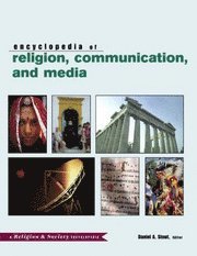 bokomslag The Routledge Encyclopedia of Religion, Communication, and Media