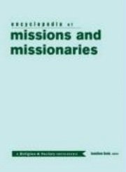 bokomslag The Routledge Encyclopedia of Missions and Missionaries