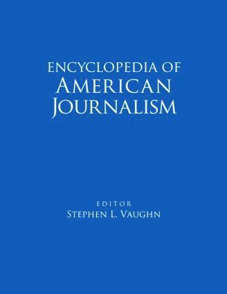 bokomslag Encyclopedia of American Journalism