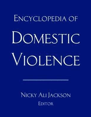 Encyclopedia of Domestic Violence 1