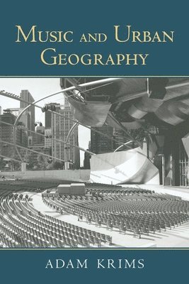 Adam Krims, UK) Krims, Adam (University of Nottingham - Music and Urban Geography, Häftad