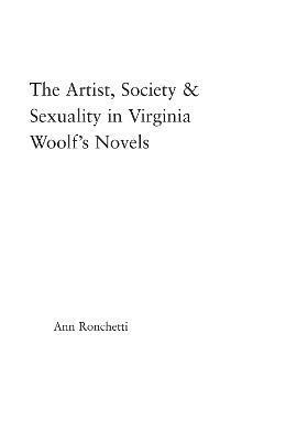 bokomslag The Artist-Figure, Society, and Sexuality in Virginia Woolf's Novels