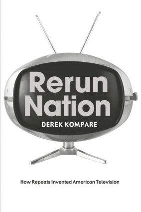 Derek Kompare - Rerun Nation, Häftad